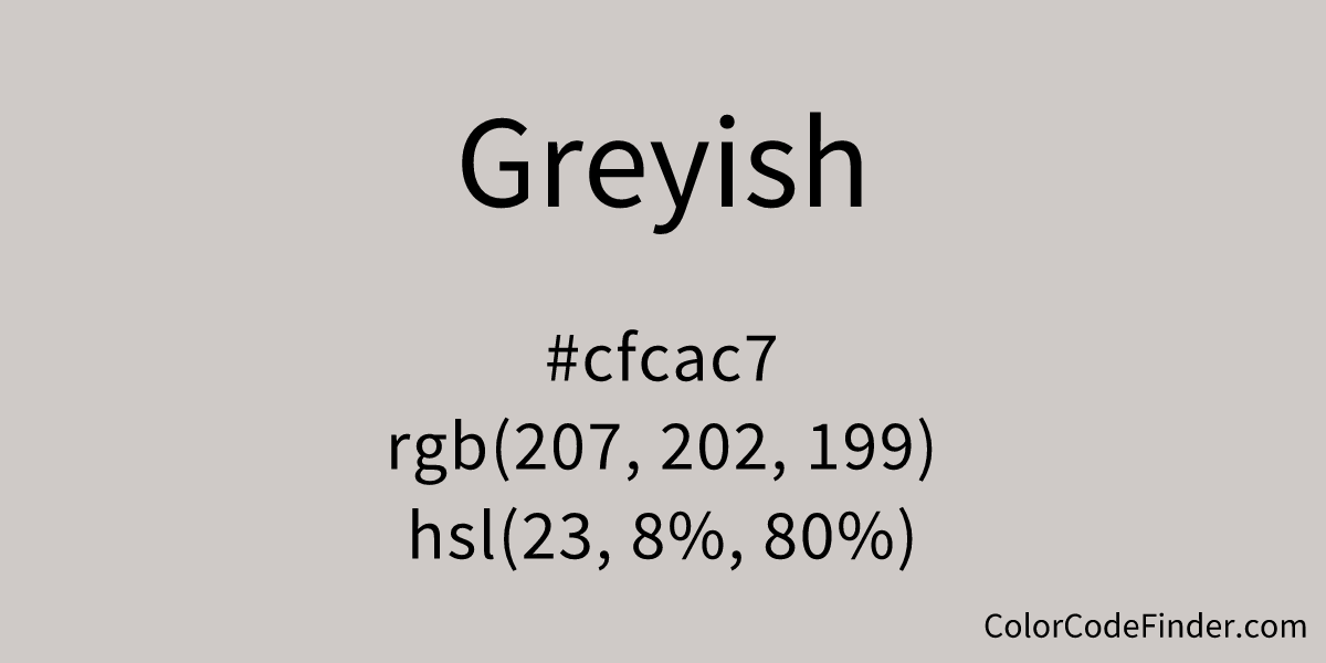 Greyish