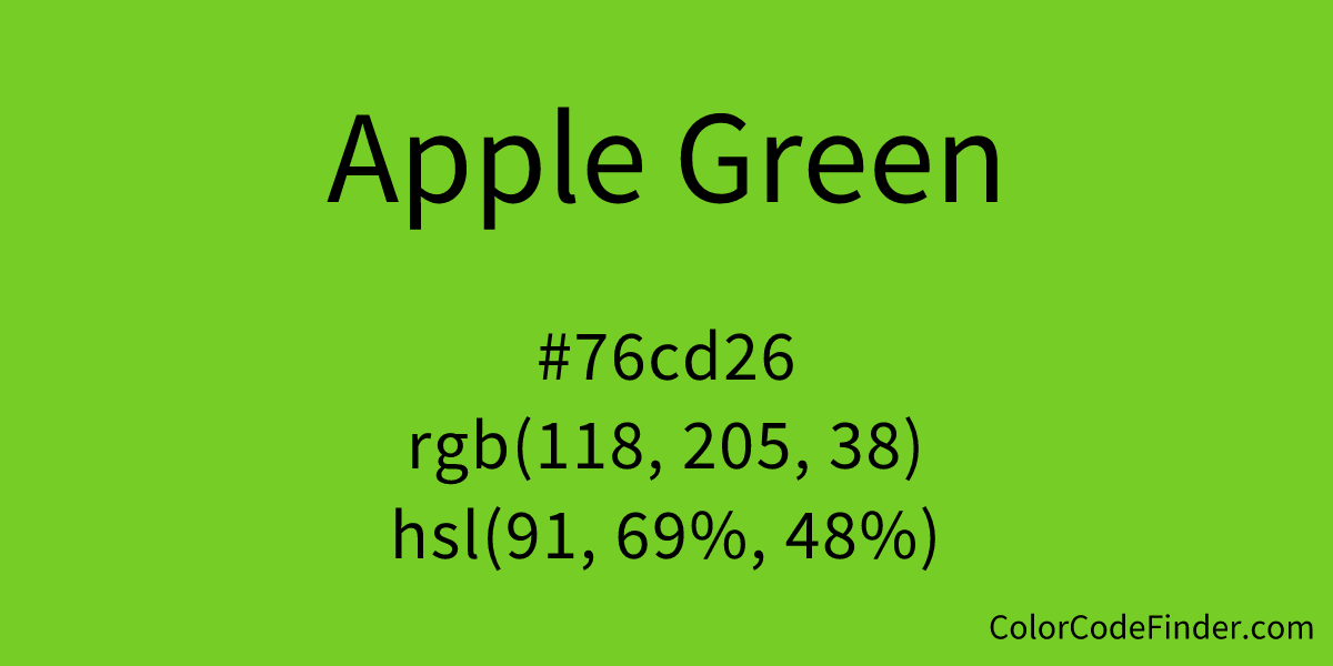 Apple Green Color Code is #76cd26