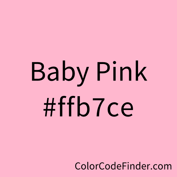 Baby Pink Color Code is #ffb7ce