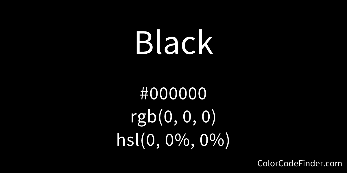 Black Color, 000000 information, Hsl, Rgb