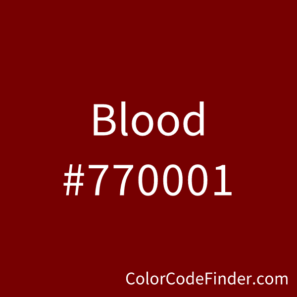 Blood Color Code is #770001