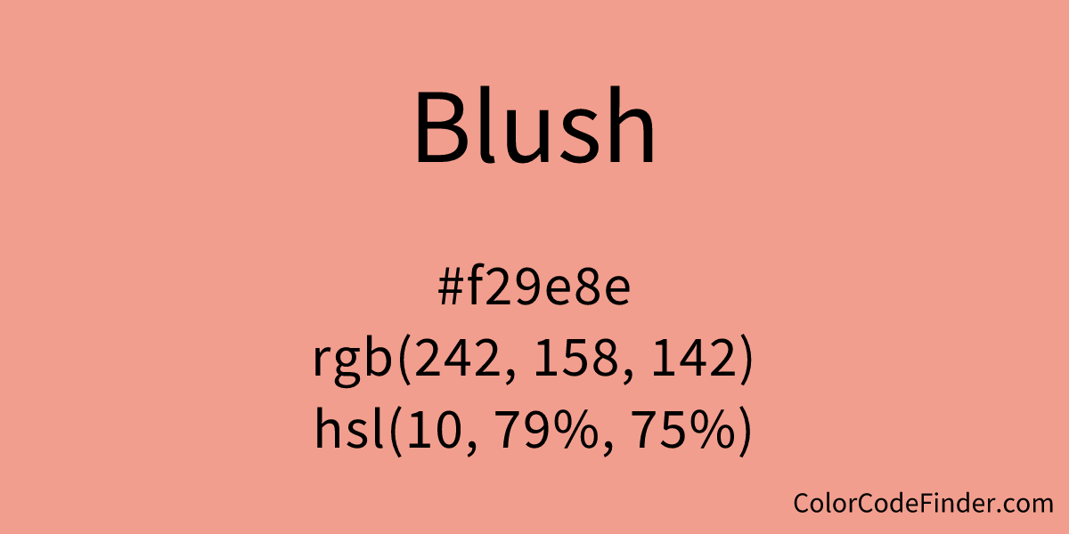 Blush Color Code is f29e8e