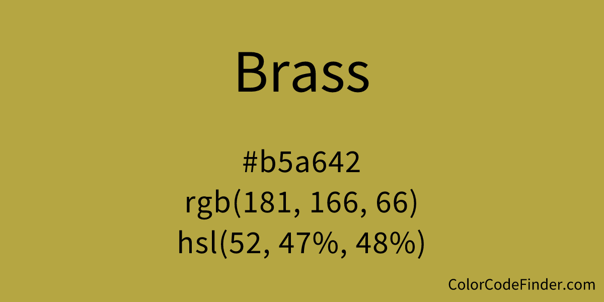 Brass / #b5a642 Hex Color Code, RGB and Paints