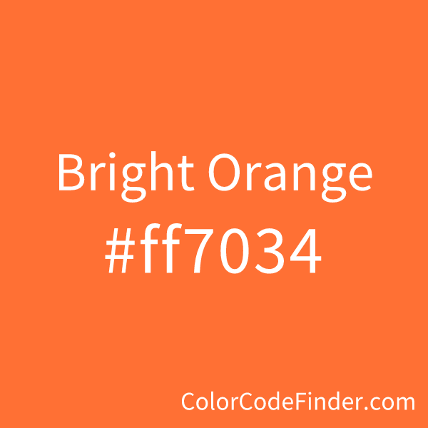 Bright Orange Color Code is #ff7034