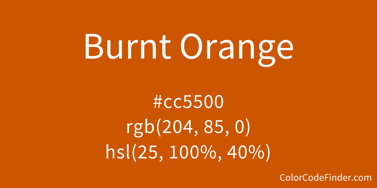 Burnt Orange Color Code is #cc5500