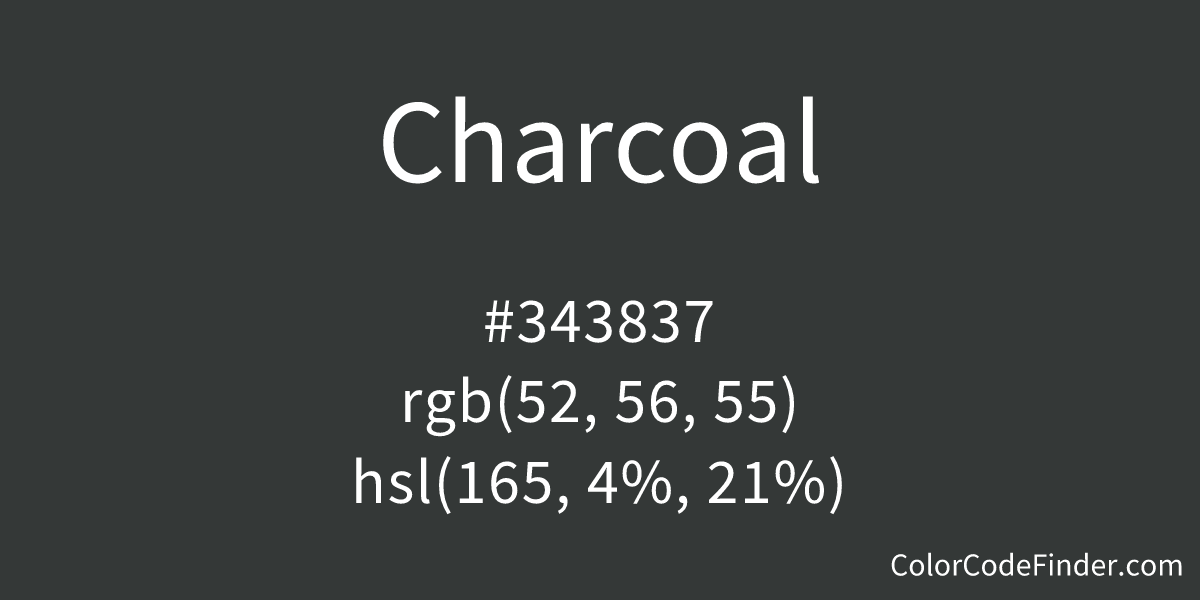 Charcoal Color Code is 343837