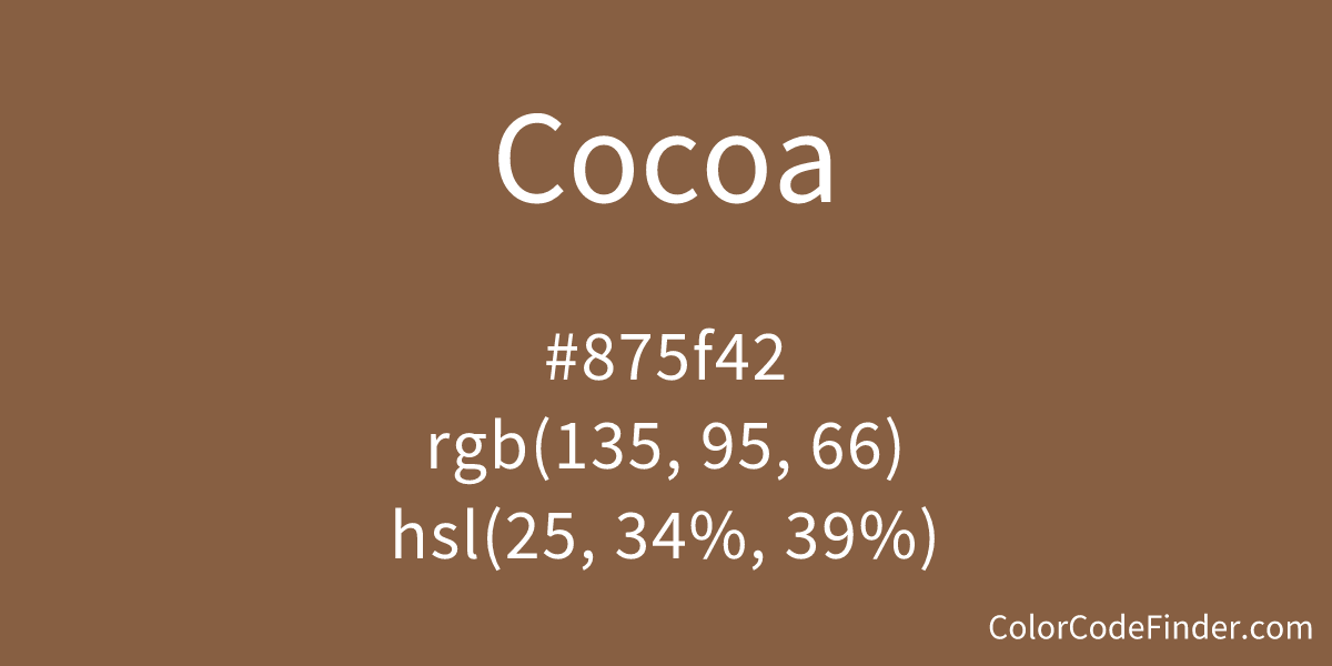 Cocoa color code is 875f42