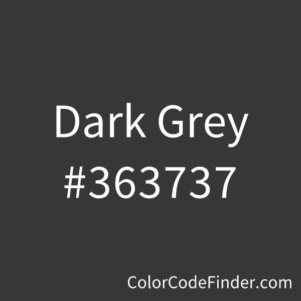 Dark Grey