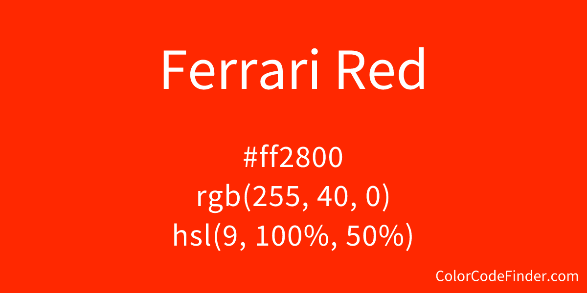 Ferrari Red Color Code is #ff2800