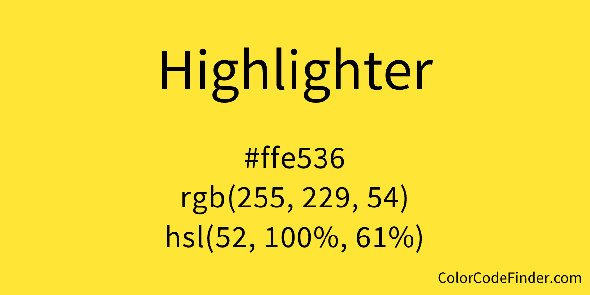 Highlighter Color Code is ffe536