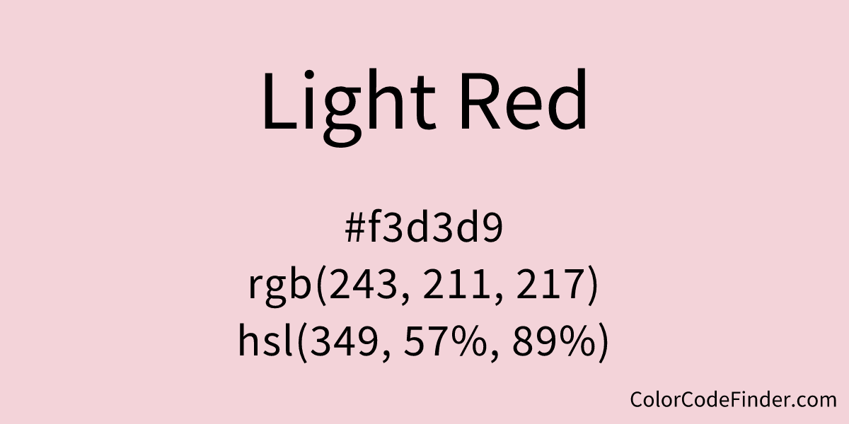 Light Red Color Code is #f3d3d9