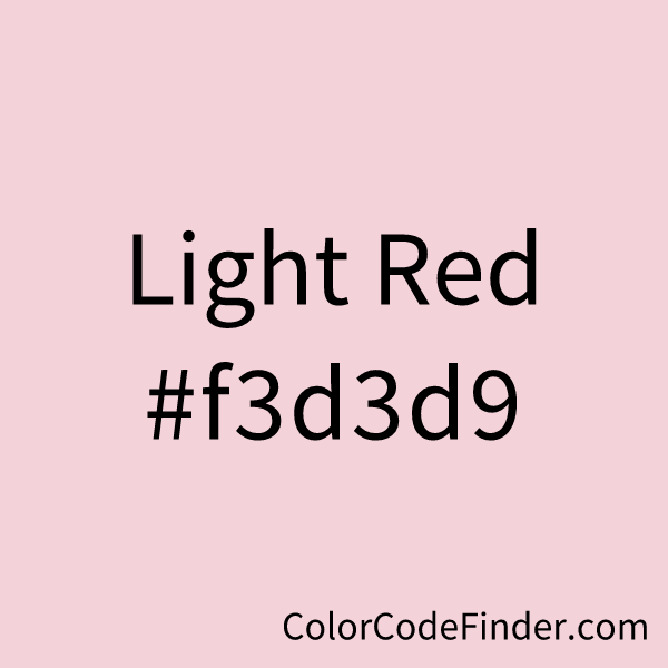 Light Red Color Code is #f3d3d9