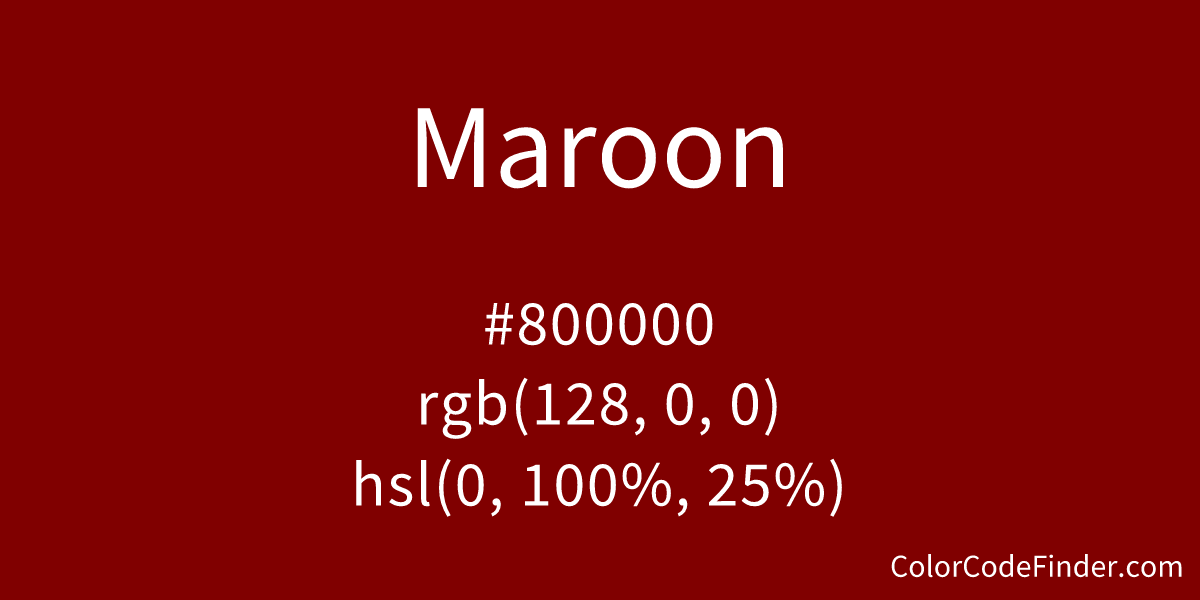 Maroon Color Code is #800000
