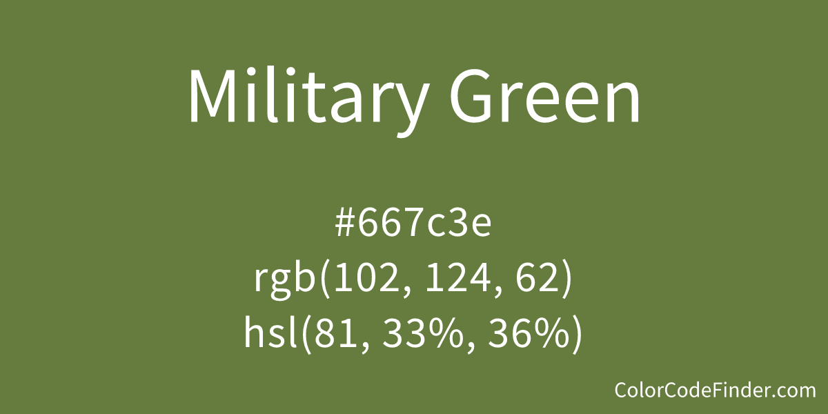 Military Green Color Code is 667c3e