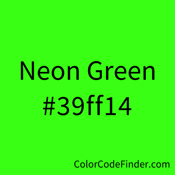 Neon Green Color Code Is 39ff14