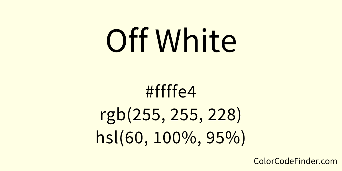 Off White color - #FFFFE4 - The Official Register of Color Names