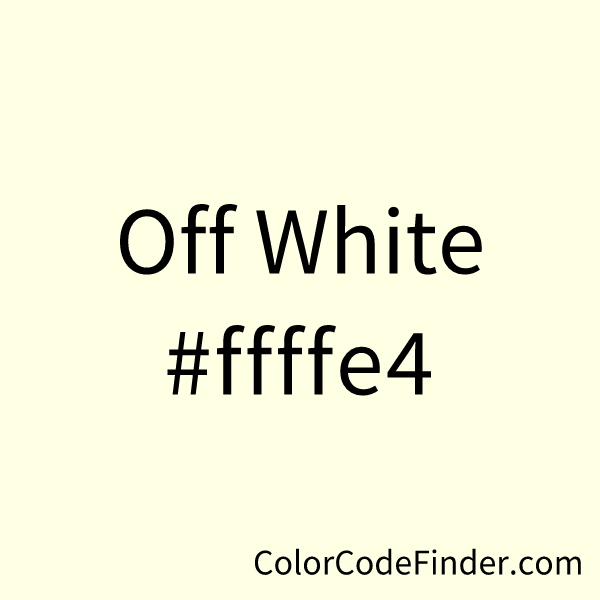 Off White color - #FFFFE4 - The Official Register of Color Names