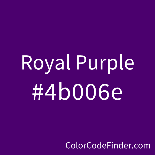 Royal Purple Color Code is #4b006e