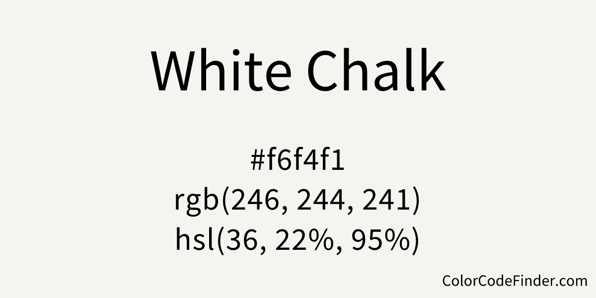 White Chalk Color Code is f6f4f1