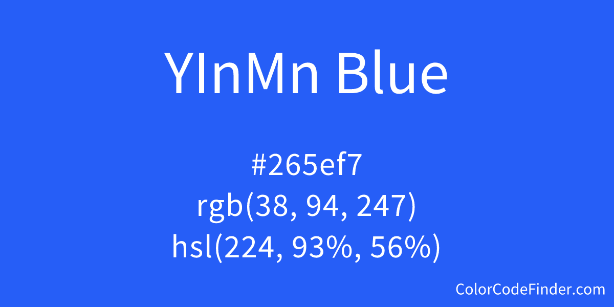 YInMn Blue Color Code is 265ef7
